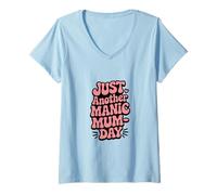 Women's Just Another Manic Mum Day Funny Mom Quote V-Neck T-Shirt