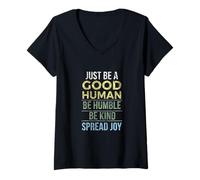 Women's Just Be A Good Human Be Humble Be Kind Spread Joy Distressed V-Neck T-Shirt