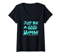 Women's Just Be A Good Human Being Or Person V-Neck T-Shirt