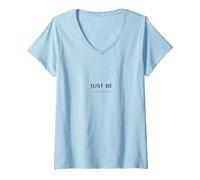 Women's Just Be Minimalist Design - Mindfulness Quote V-Neck T-Shirt