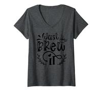 Women's Just Brew It Coffee Quote Graphic for Café Lovers V-Neck T-Shirt