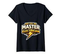 Women's Just Call Me Master Electrician Electrical Worker Bolt Quote V-Neck T-Shirt