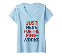 Womens Just Here for The Fireworks Bold Typography Fourth of July V-Neck T-Shirt