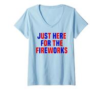 Womens Just Here For The Fireworks Funny Women And Men 4th of July V-Neck T-Shirt