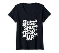 Womens Just Shut The FCK Up V-Neck T-Shirt