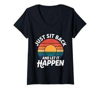 Womens Just Sit Back and Let It Happen Relaxation Mindfulness - V-Neck T-Shirt