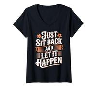 Womens Just Sit Back and Let It Happen Relaxation Mindfulness |- V-Neck T-Shirt
