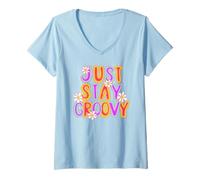 Womens Just Stay Groovy 70s Vibes Style V-Neck T-Shirt