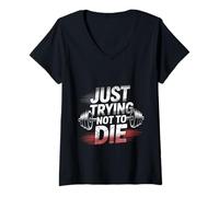 Womens Just Trying Not To Die Intense Workout Training - V-Neck T-Shirt