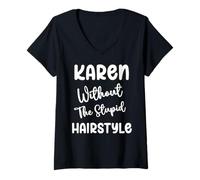 Womens Karen - Without The Stupid Hairstyle V-Neck T-Shirt