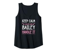 Womens Keep Calm and Let Bailey Handle It Chill First Name Tank Top