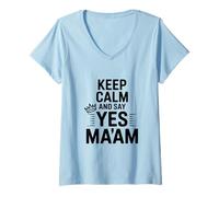 Women's Keep Calm and Say Yes Ma'am Funny Quote V-Neck T-Shirt