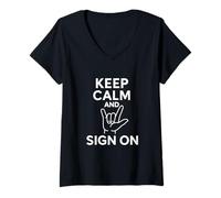 Womens Keep Calm and Sign On - ASL Sign Language tee V-Neck T-Shirt