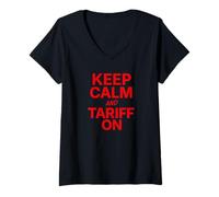 Women's Keep Calm and Tariff On Funny Trade Policy Humor Tariffs V-Neck T-Shirt