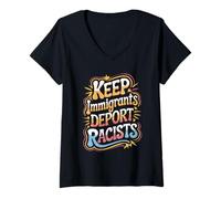 Womens Keep Immigrants Deport Racists Statement Design V-Neck T-Shirt