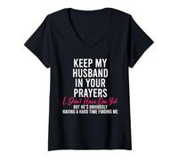 Womens Keep My Husband in Your Prayers I Don't Have One Yet V-Neck T-Shirt