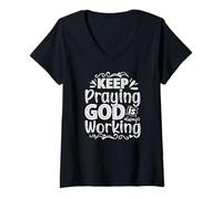 Women's Keep Praying God is Always Working V-Neck T-Shirt