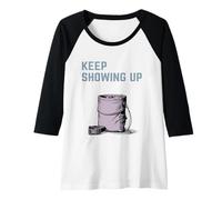 Womens Keep Showing Up Rock Climbing Design Bouldering Motivation Raglan Baseball Tee