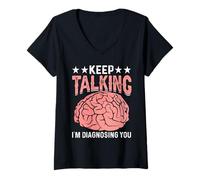 Womens Keep Talking I’m Diagnosing You Pink Brain Funny Psychology V-Neck T-Shirt
