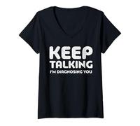 Womens Keep Talking I'm Diagnosing You Shirt Men Women Psychology V-Neck T-Shirt