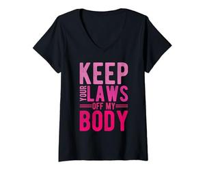 Womens KEEP YOUR LAWS OFF MY BODY Bodily Autonomy Rights V-Neck T-Shirt