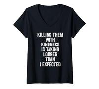 Women's Killing Them with Kindness is Taking Longer Than I Expected V-Neck T-Shirt