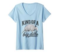 Women's Kind of A Big Dillo Funny Armadillo V-Neck T-Shirt