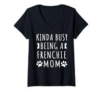 Womens Kinda Busy Being A Frenchie Mom Funny Frenchie Dog Mama V-Neck T-Shirt