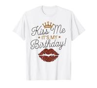 Women's Kiss Me Its My Birthday Women Kiss Ladies Bday T-Shirt