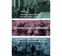 Women's Legal Landmarks: Celebrating the history of women and law in the UK and Ireland