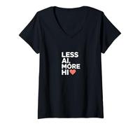 Womens Less AI More HI - Human Connection Heart Quote V-Neck T-Shirt