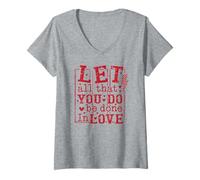 Women's Let All That You Do Be Done in Love V-Neck T-Shirt
