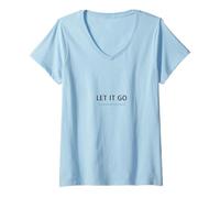 Women's Let It Go Minimalist Design - Mindfulness Quote V-Neck T-Shirt