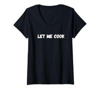 Women's LET ME Cook V-Neck T-Shirt