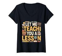 Women's Let Me Teach You A Lesson Teacher Education Joke - V-Neck T-Shirt