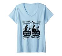 Womens Lets Cook Children Commas Save Lives Halloween Fun V-Neck T-Shirt