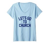 Women's Let's GO to Church - Fun Religious Statement Bible Lover V-Neck T-Shirt