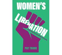 Women's Liberation : Gender Inequality from Suffrage to Austerity