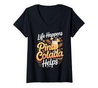 Women's Life Happens Pina Colada Helps Cocktail Tropical Rum V-Neck T-Shirt