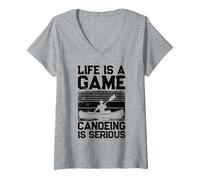 Womens Life is a Game Canoeing is serious - Canoeing Kayaking V-Neck T-Shirt