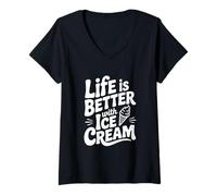 Womens Life is Better with Ice Cream Fun Foodie Quote V-Neck T-Shirt