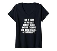 Women's Life is Hard Pro Immigration Pro Immigrant V-Neck T-Shirt