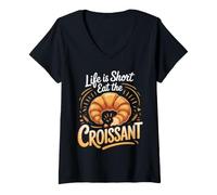 Women's Life is Short Eat the Croissant Pastry French Bakery V-Neck T-Shirt
