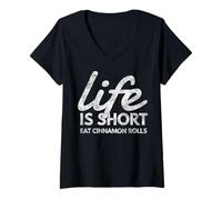 Women's Life is Too Short Eat Cinnamon Rolls Baker Cinnamon Lover V-Neck T-Shirt