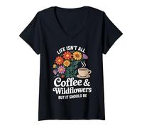 Womens Life Isn't All Coffee and Wildflowers Wildflower V-Neck T-Shirt