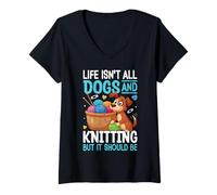 Womens Life Isn't All Dogs And Knitting But It Should Be V-Neck T-Shirt
