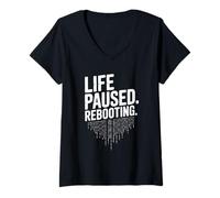 Womens Life Paused Rebooting Tech Geek Humor V-Neck T-Shirt