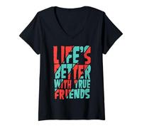 Womens Life’s Better with True Friends V-Neck T-Shirt