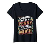 Womens Like A Penny Two-Faced and Worthless |- V-Neck T-Shirt