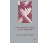 Women's Literary Creativity and the Female Body